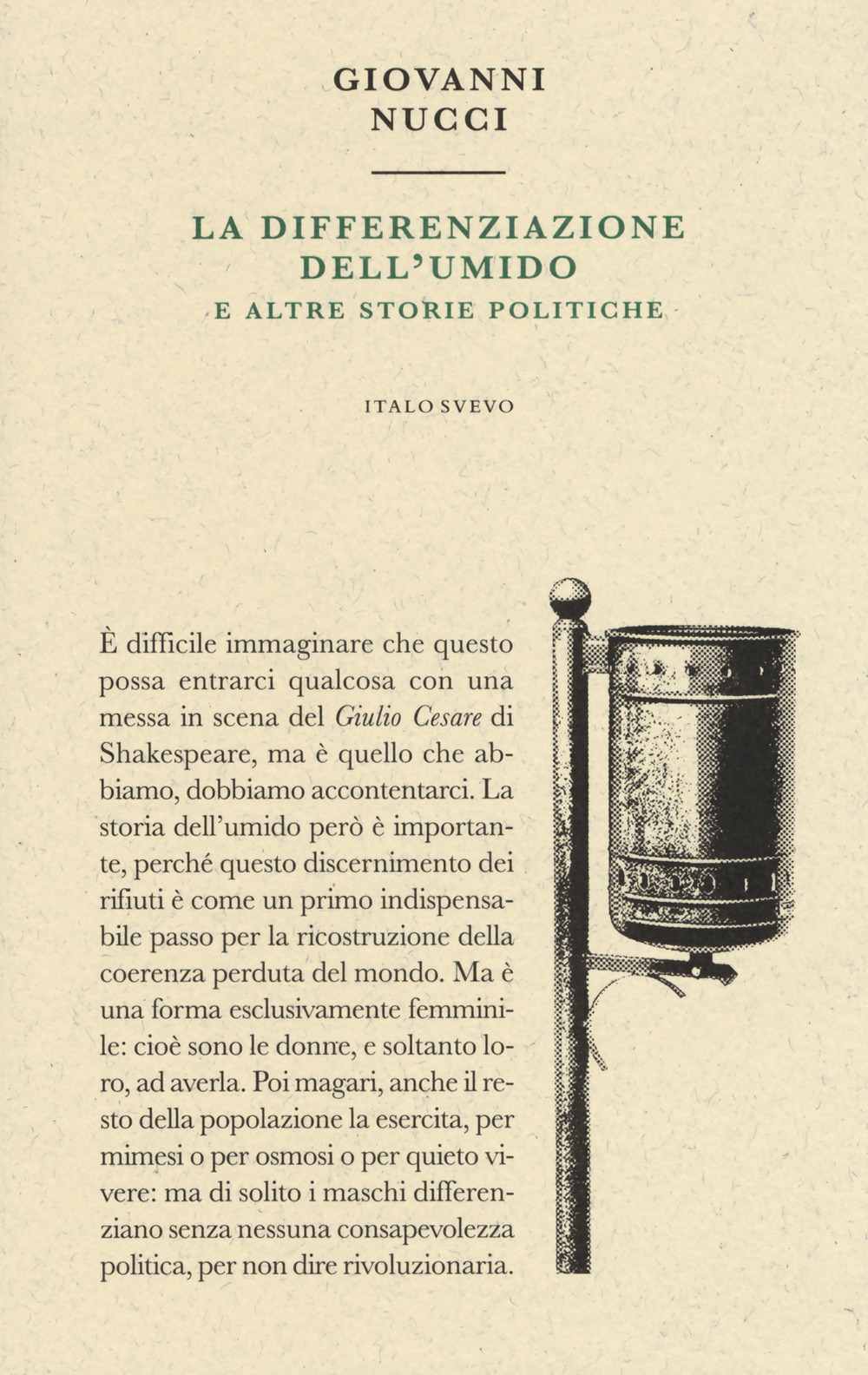 La differenziazione dell'umido e altre storie politiche