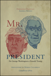 Copertina di: Mr. President. Da George Washington a Donald Trump