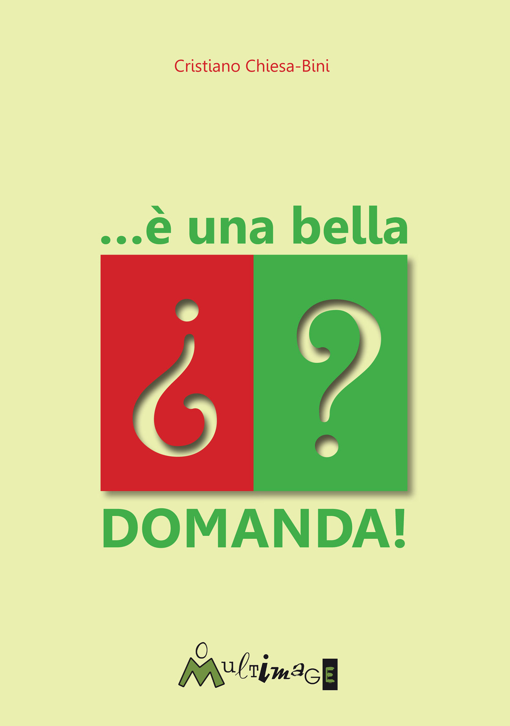 ... È una bella domanda