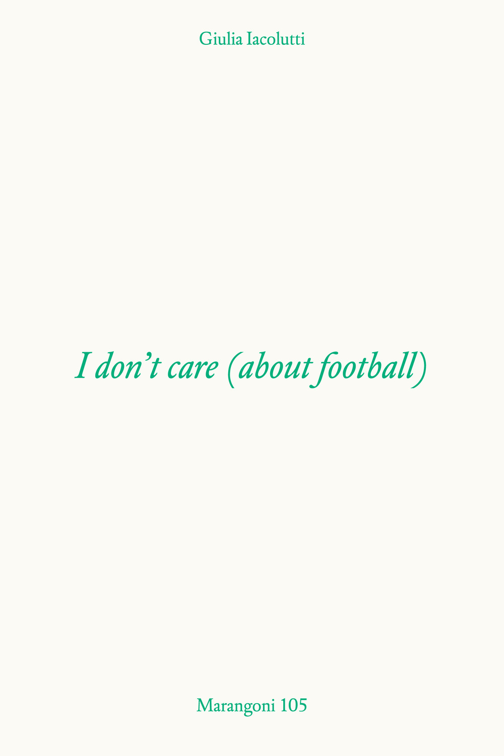 I don't care (about football)