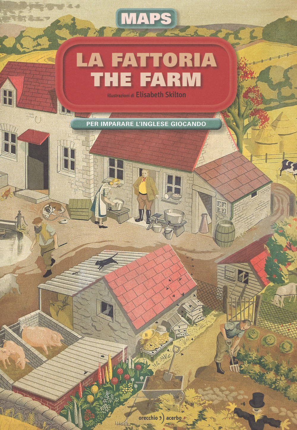 La fattoria-The farm. Maps. Con adesivi. Ediz. illustrata