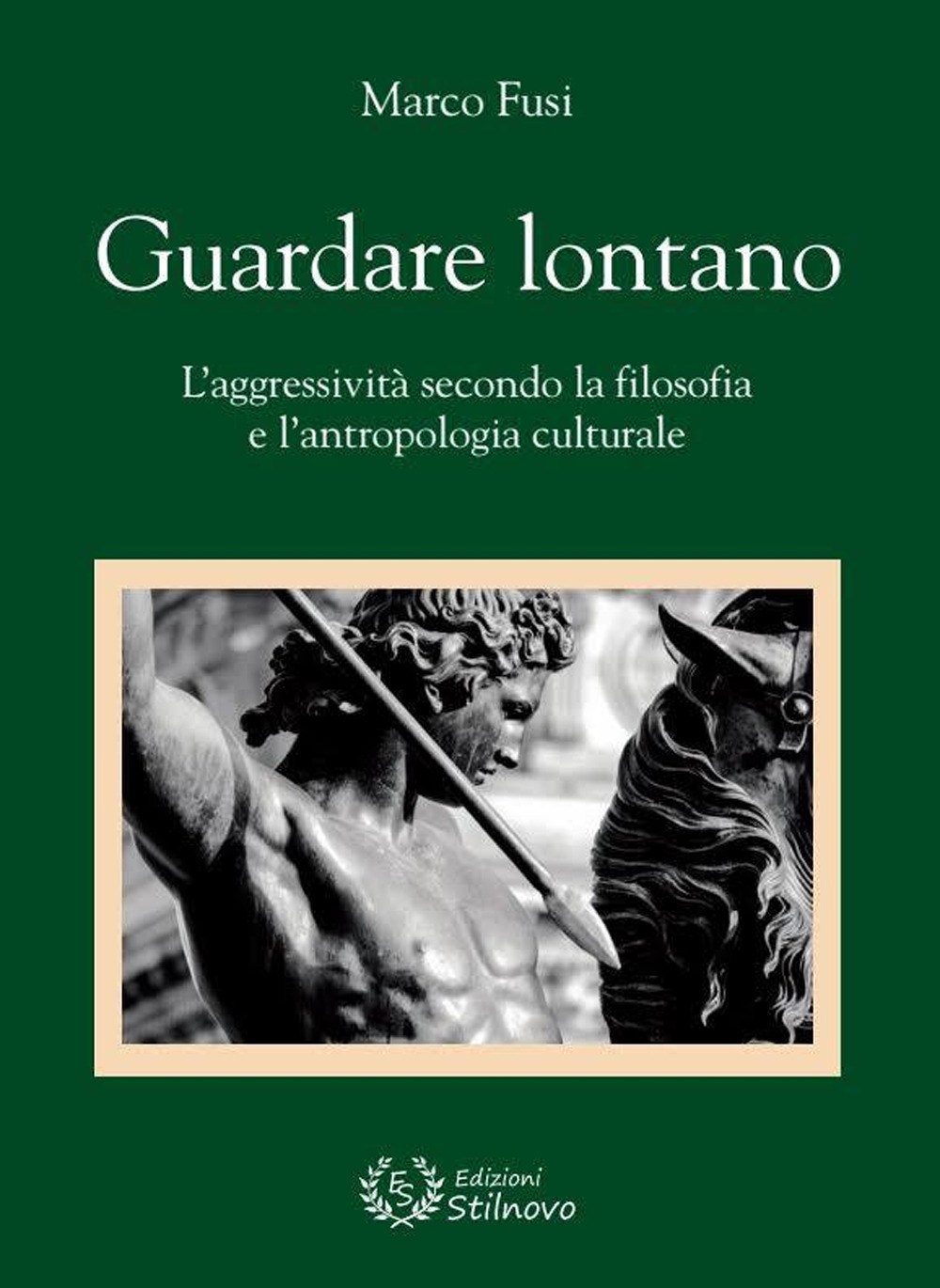 Guardare lontano. L'aggressività secondo la filosofia e l'antropologia culturale