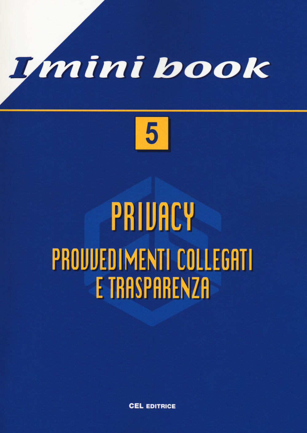 Privacy. Provvedimenti collegati e trasparenza