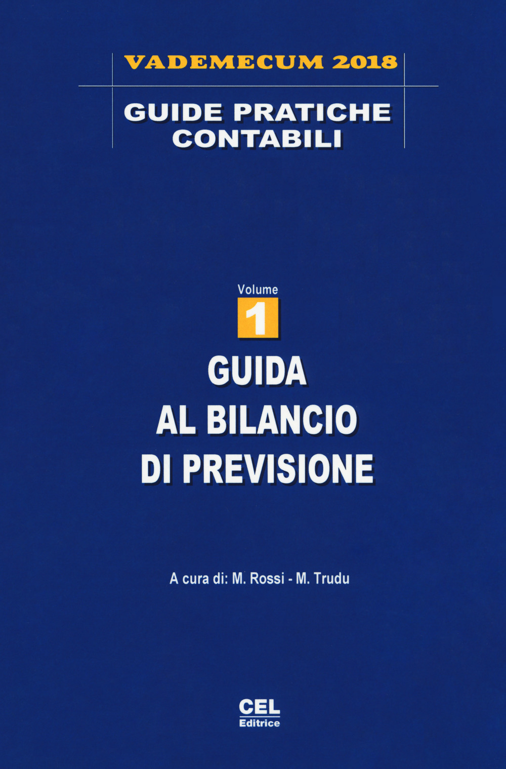 Guida al bilancio di previsione. Vademecum 2018. Vol. 1