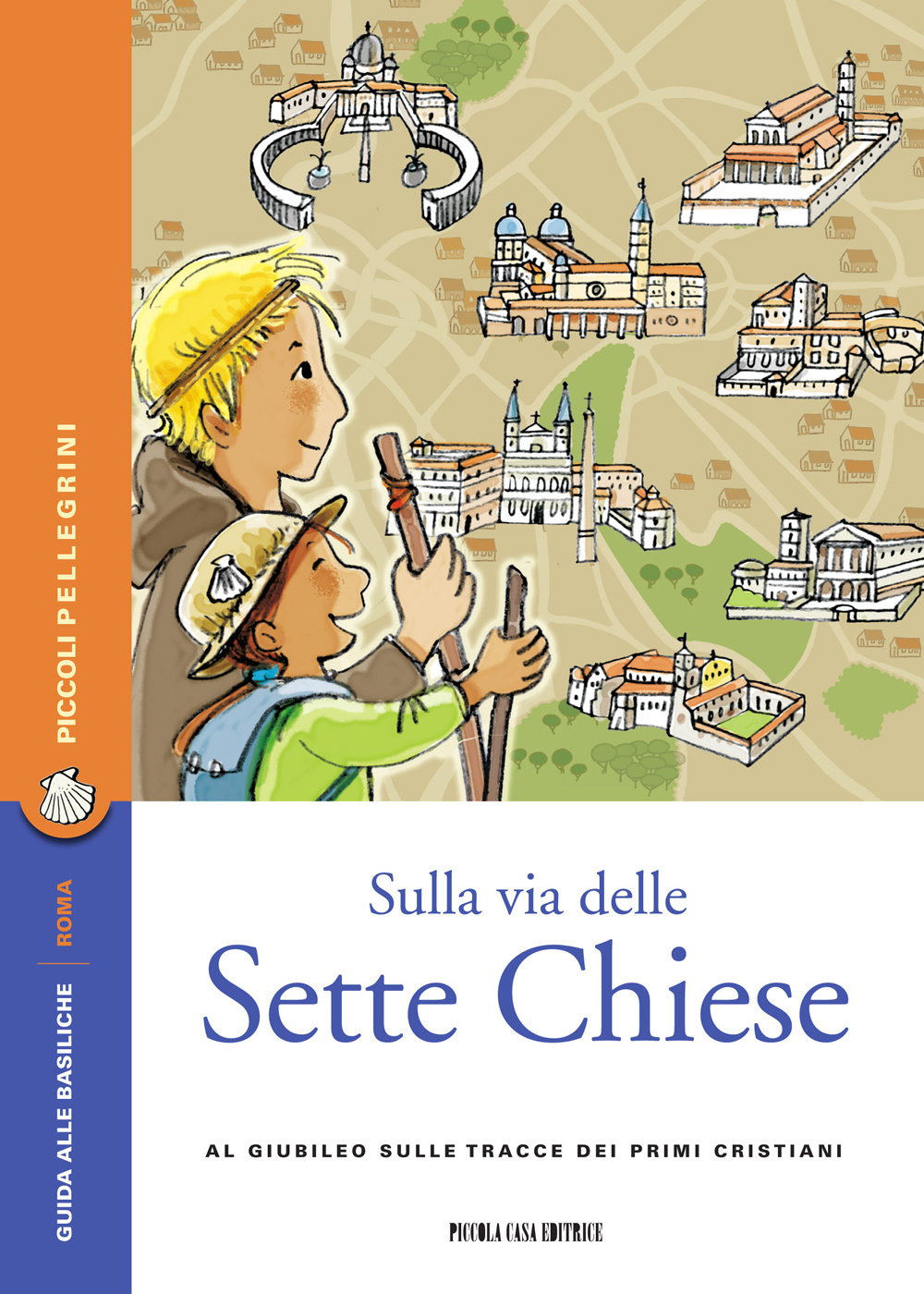 Sulla via delle Sette Chiese. Al Giubileo sulle tracce dei primi cristiani