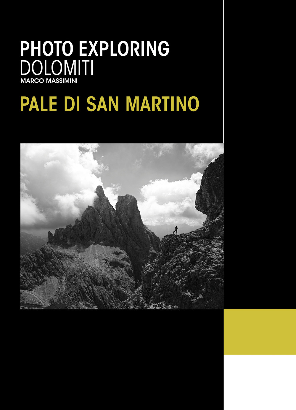 Photo exploring dolomiti Pale di San Martino. Ediz. illustrata