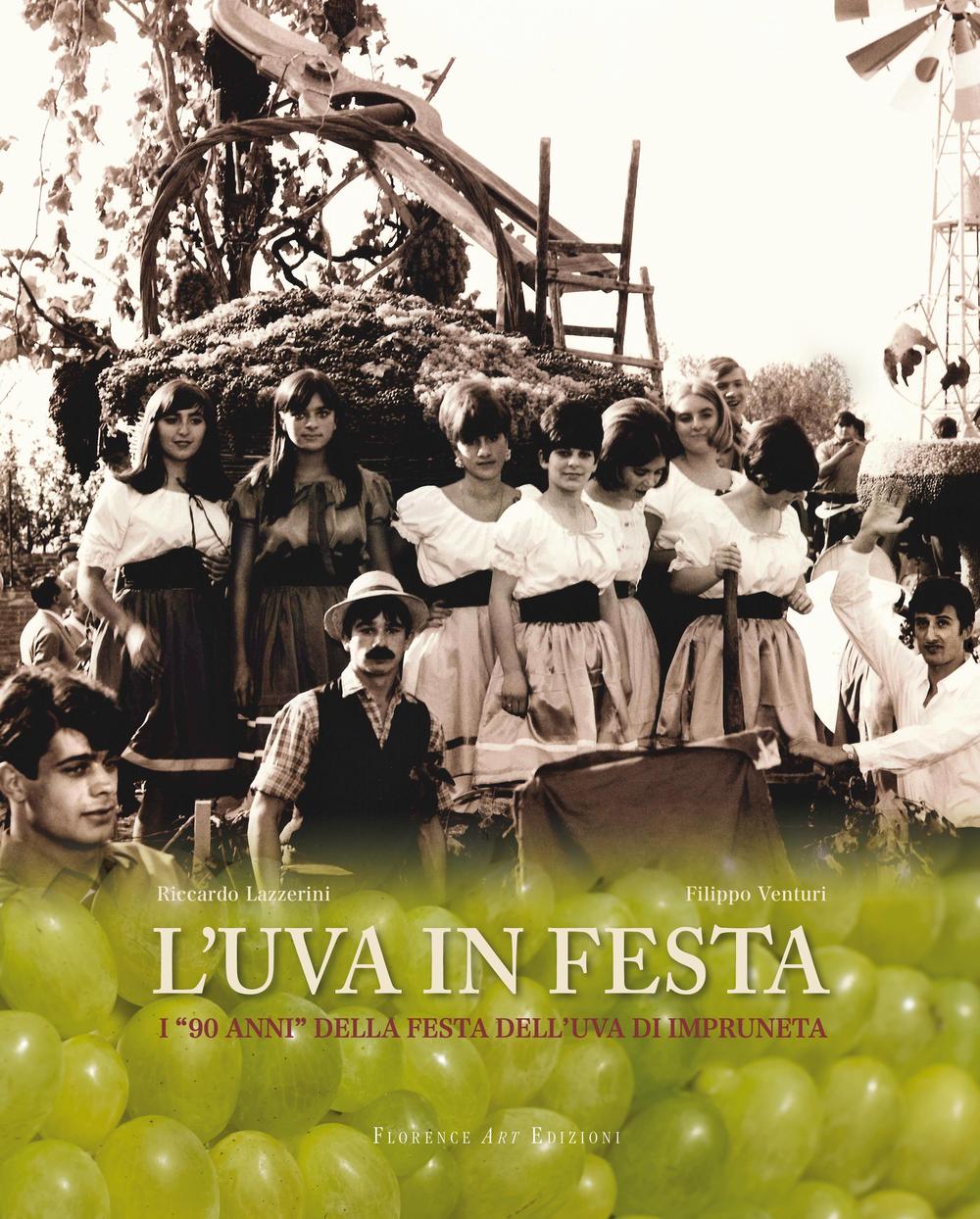 L'uva in festa. I «90 anni» della festa dell'uva di Impruneta