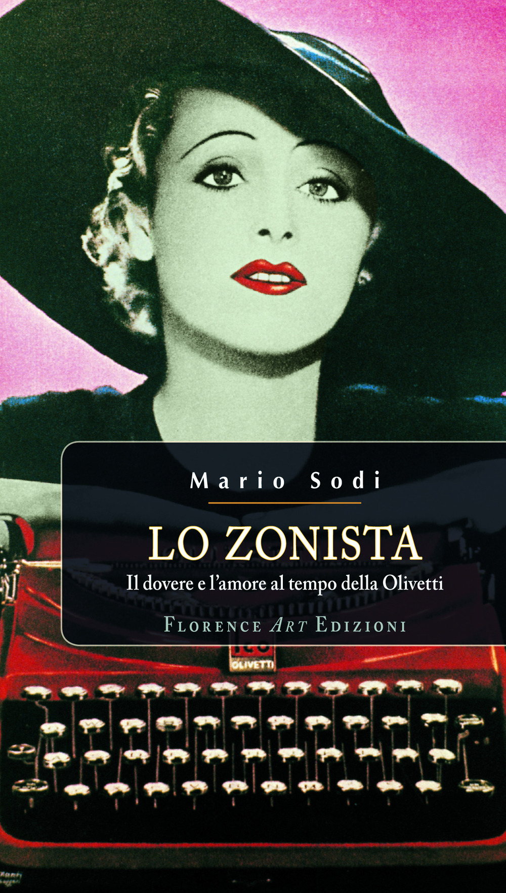 Lo zonista. Il dovere e l'amore al tempo della Olivetti