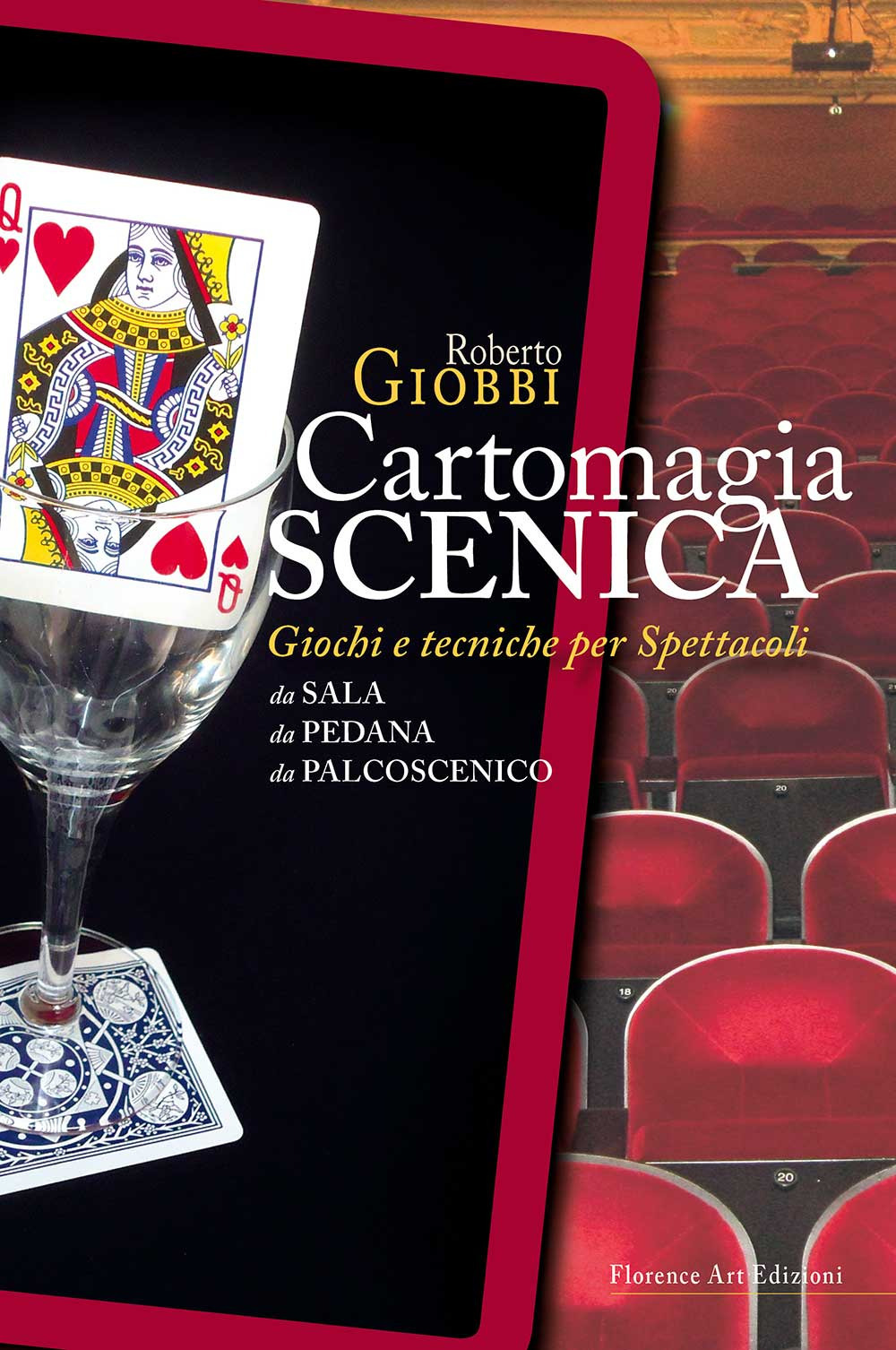 Cartomagia scenica. Giochi e tecniche per spettacoli da sala, da pedana, da palcoscenico