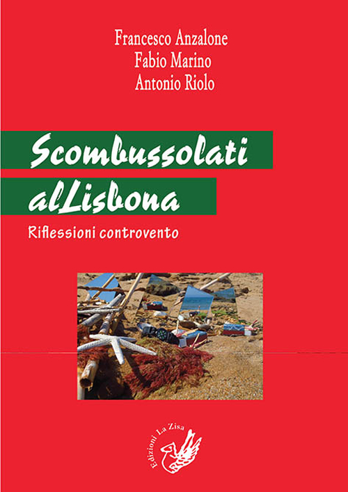 Scombussolati alLisbona. Riflessioni controvento