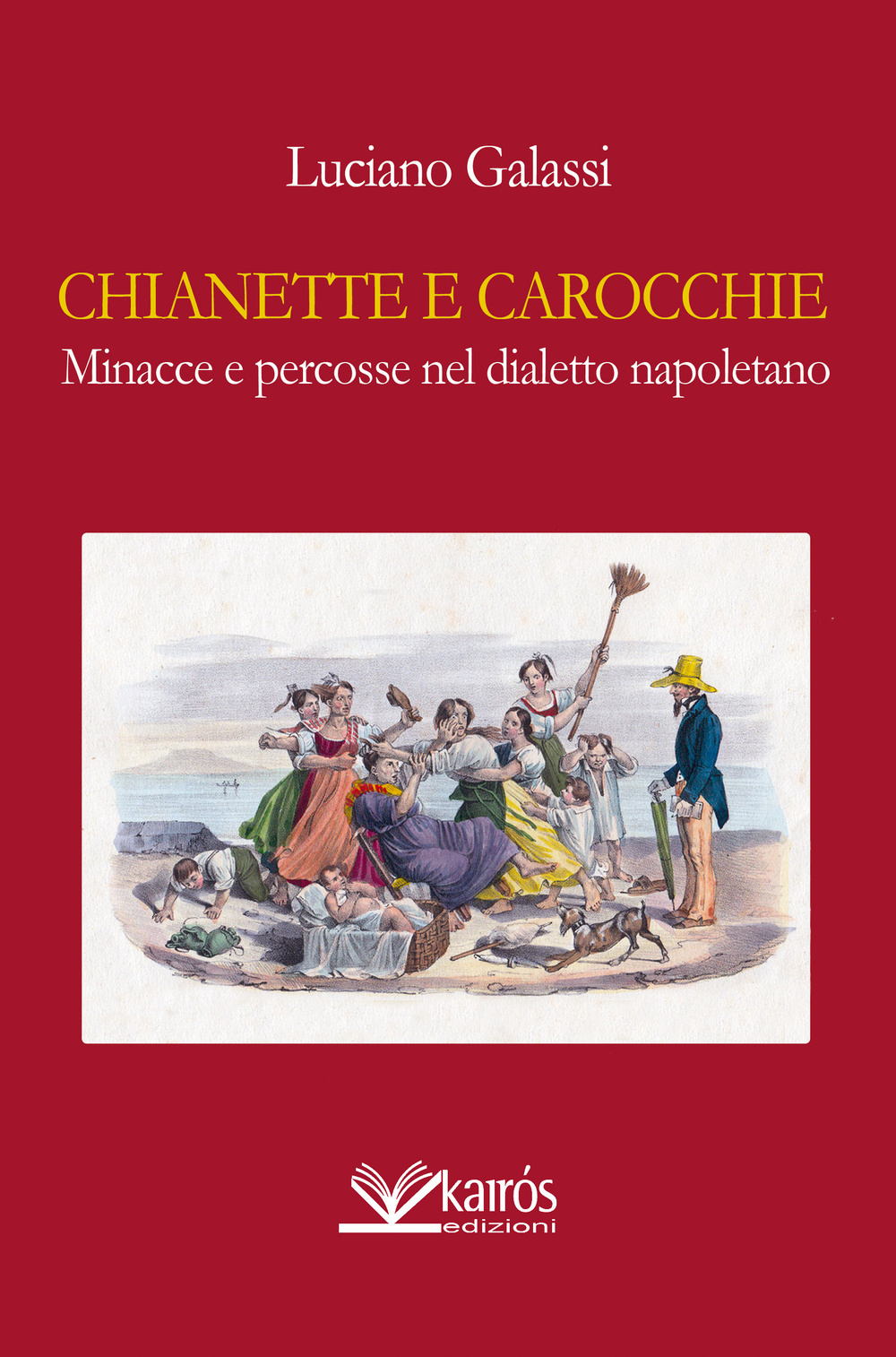 Chianette e carocchie, minacce e percosse nel dialetto napoletano