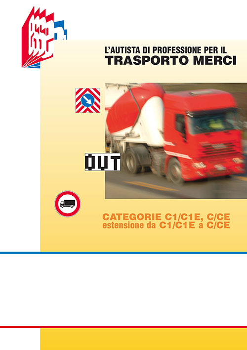 L'autista di professione per il trasporto merci. Categorie C1/C1E, C/CE estensione da C1/C1E a C/CE
