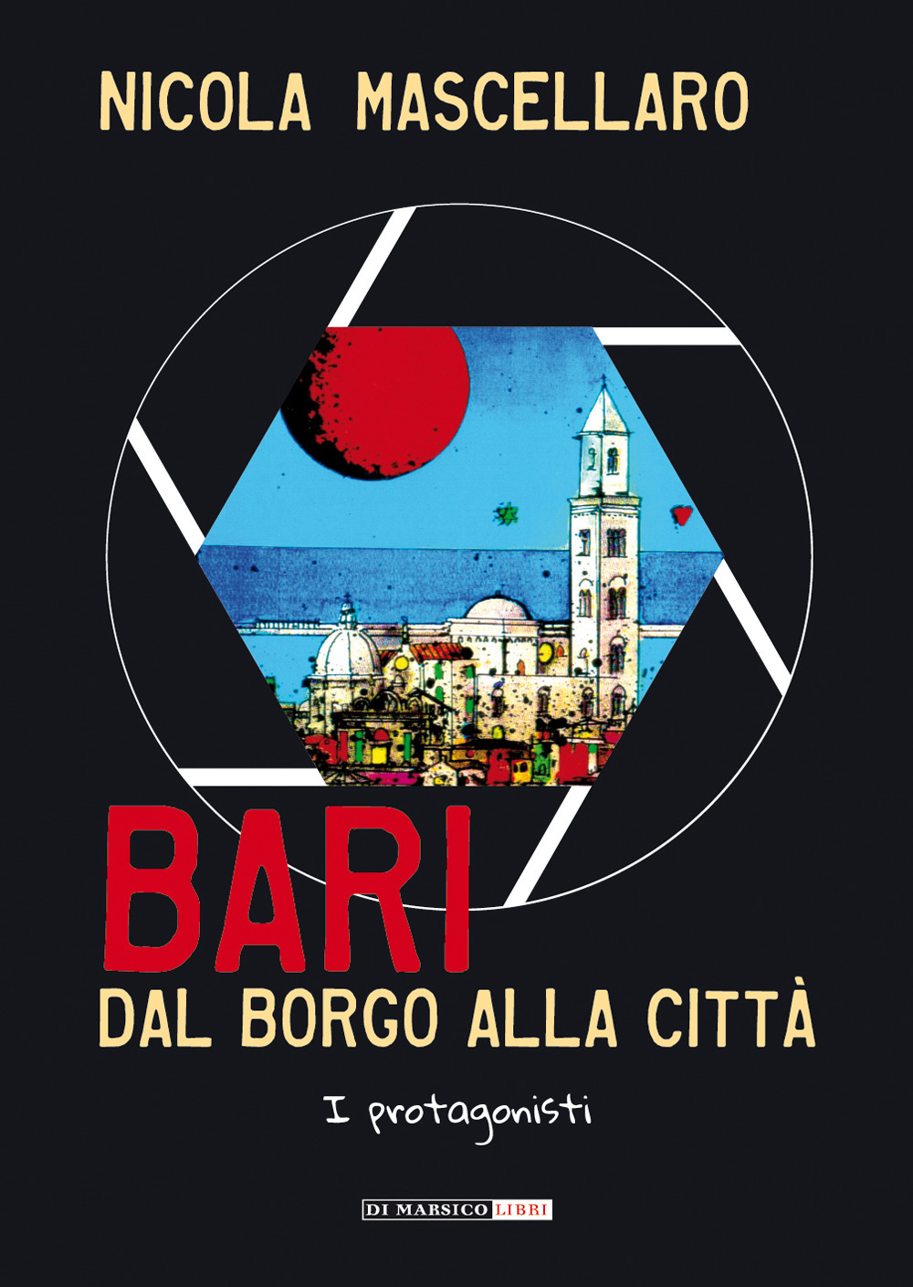 Bari, dal borgo alla città. I protagonisti