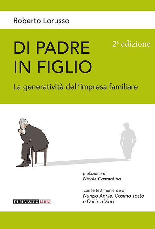 Di padre in figlio. La generatività nell'impresa familiare