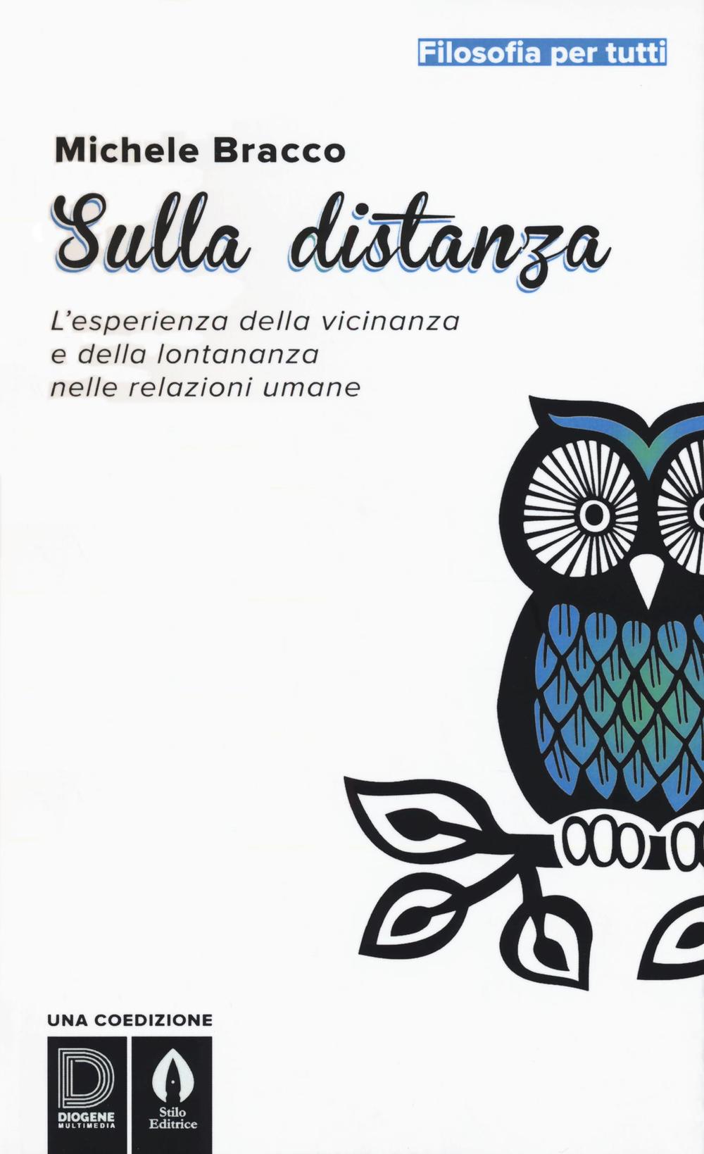 Sulla distanza. L'esperienza della vicinanza e della lontananza nelle relazioni umane
