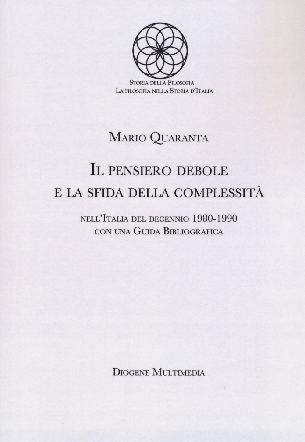 Il pensiero debole e la sfida della complessità nell'Italia del decennio 1980-1990