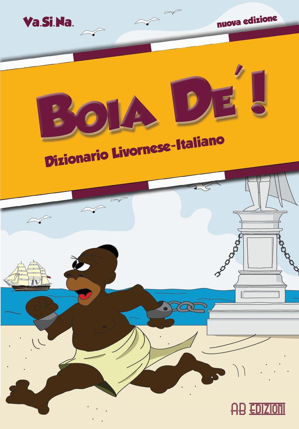 Boia de'! Dizionario livornese-italiano