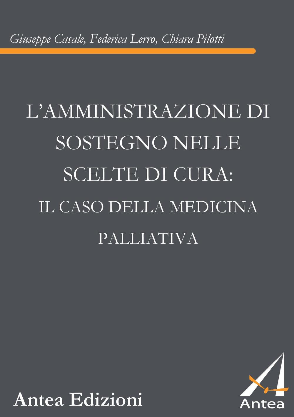 L'amministrazione di sostegno nelle scelte di cura. Il caso della medicina palliativa