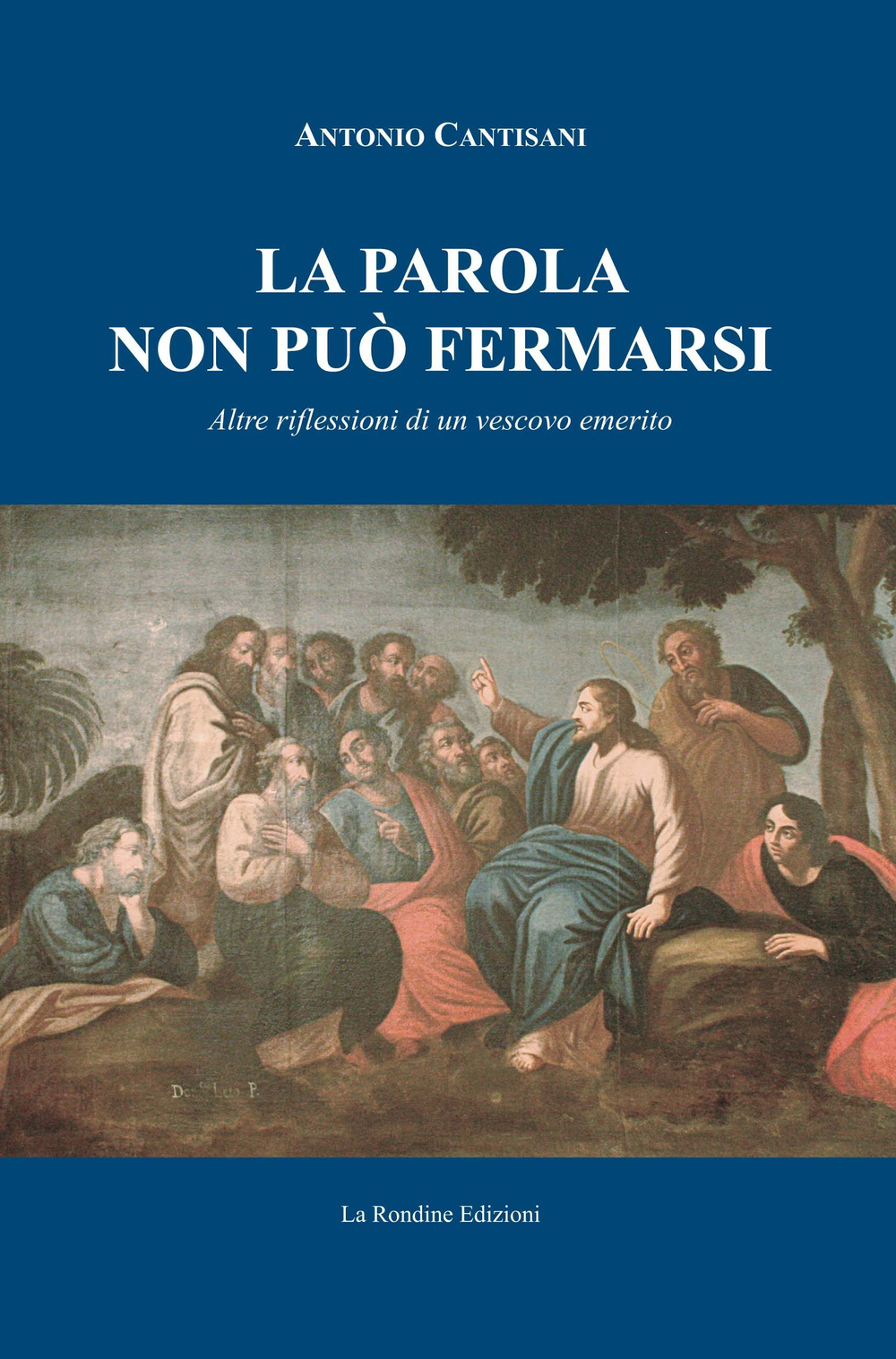 La parola non può fermarsi. Altre riflessioni di un vescovo emerito