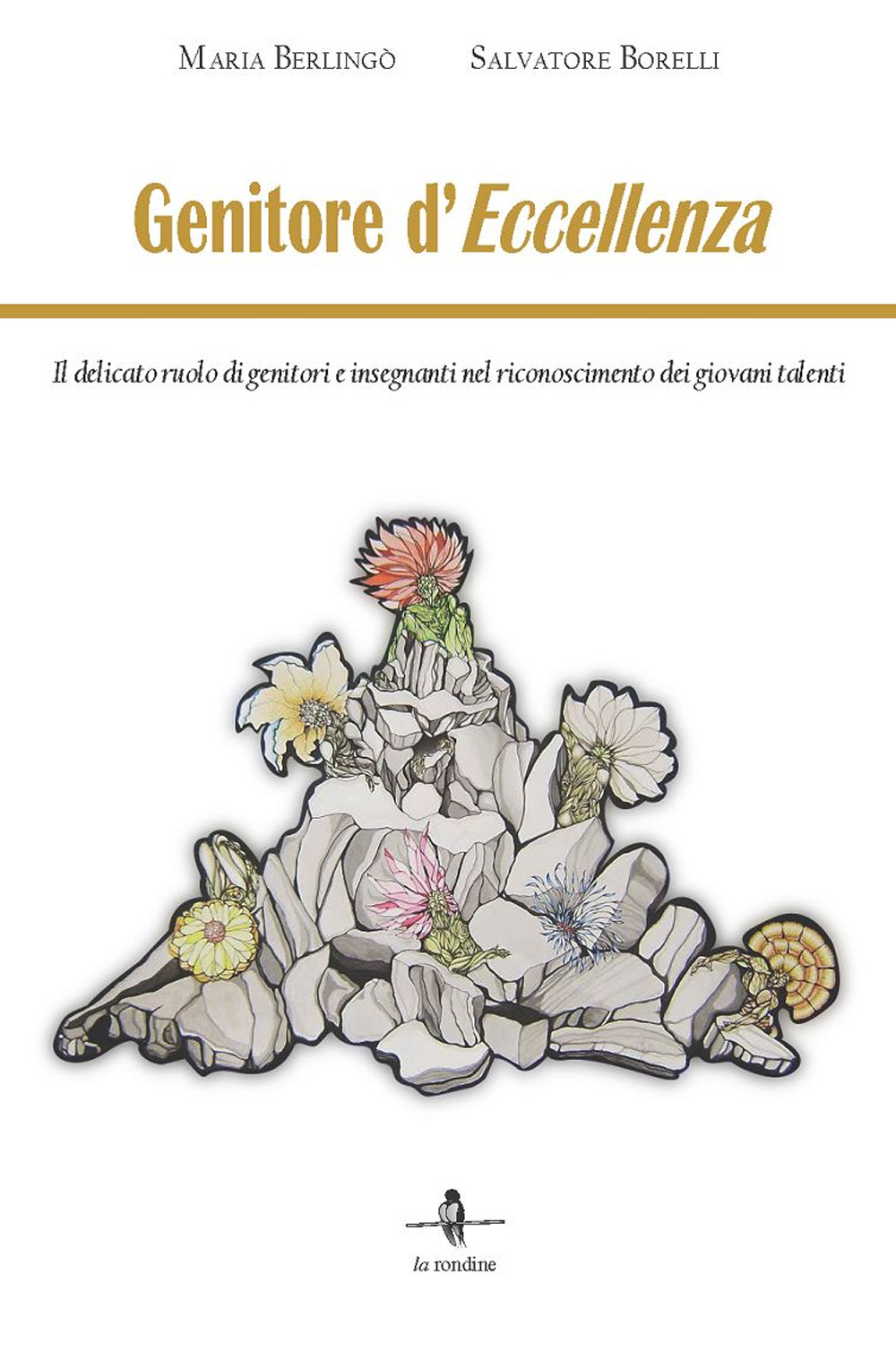 Genitore d'eccellenza. Il delicato ruolo di genitori e insegnanti nel riconoscimento dei giovani talenti