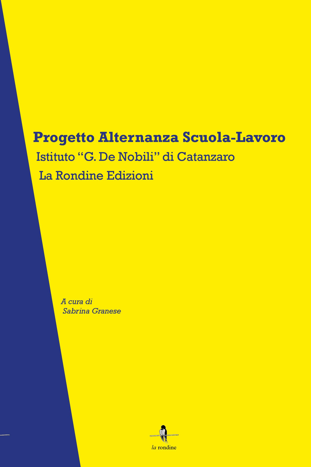 Progetto Alternanza Scuola Lavoro. Istituto «G.De Nobili» di Catanzaro