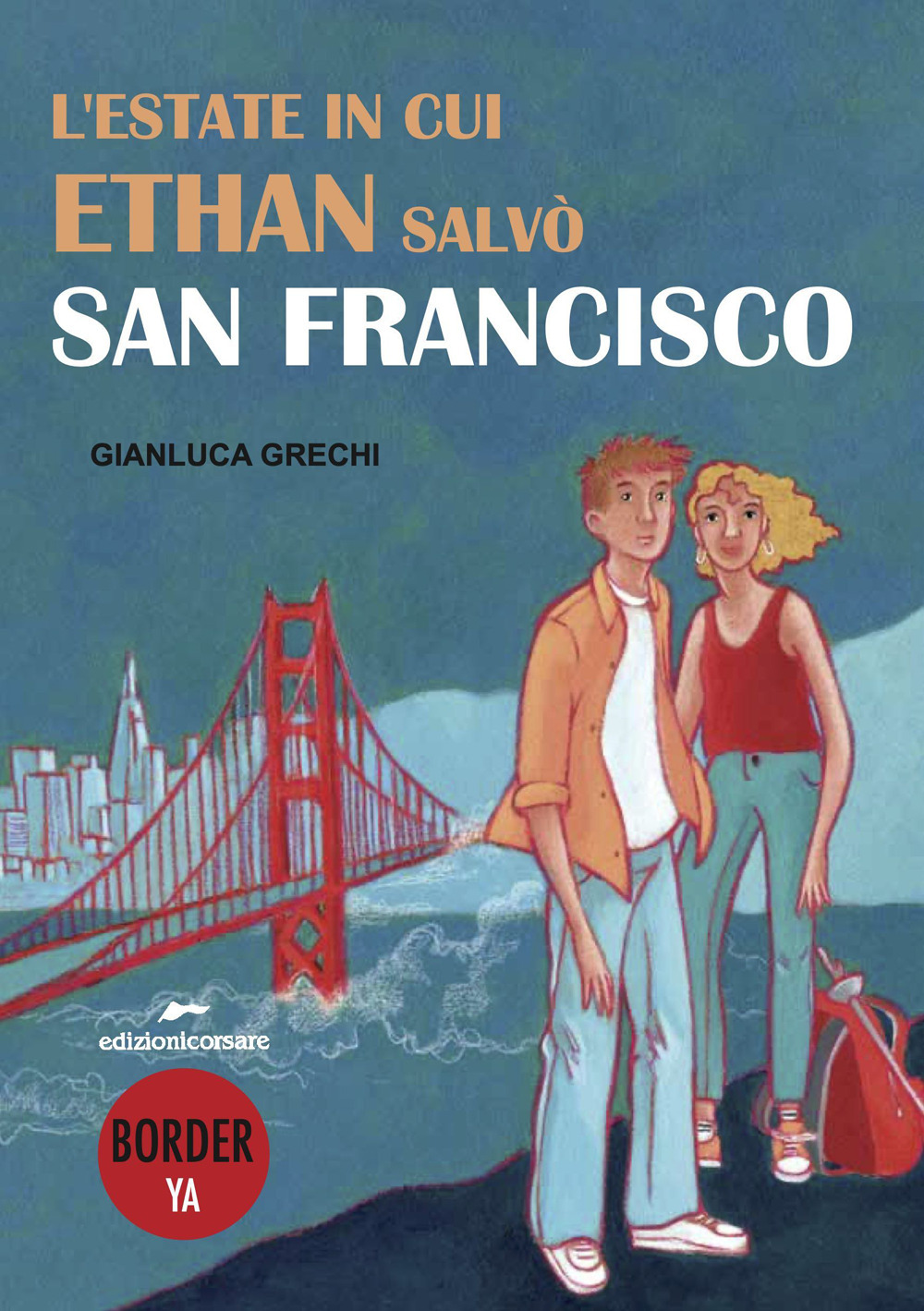 L'estate in cui Ethan salvò San Francisco