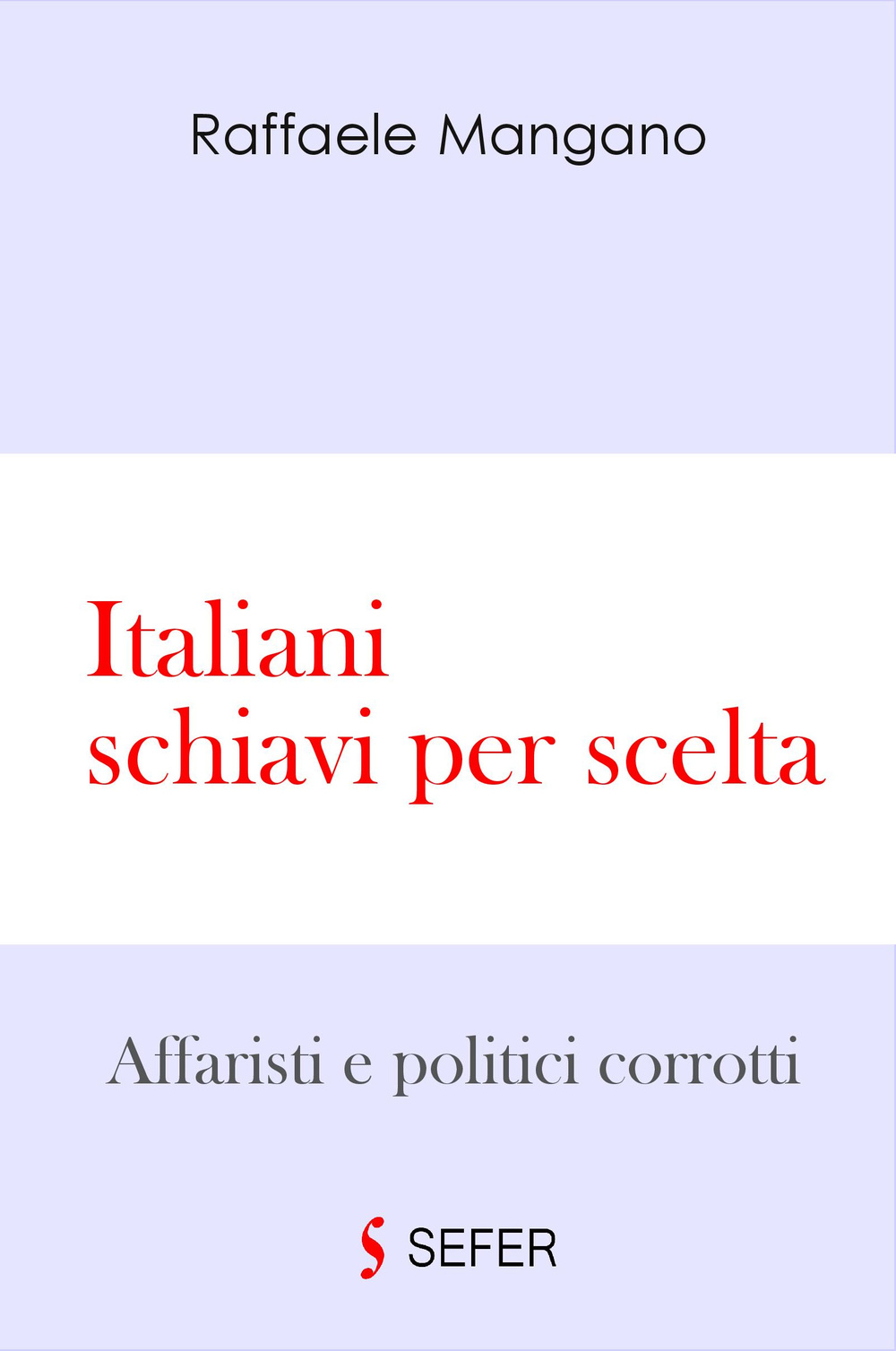 Italiani schiavi per scelta