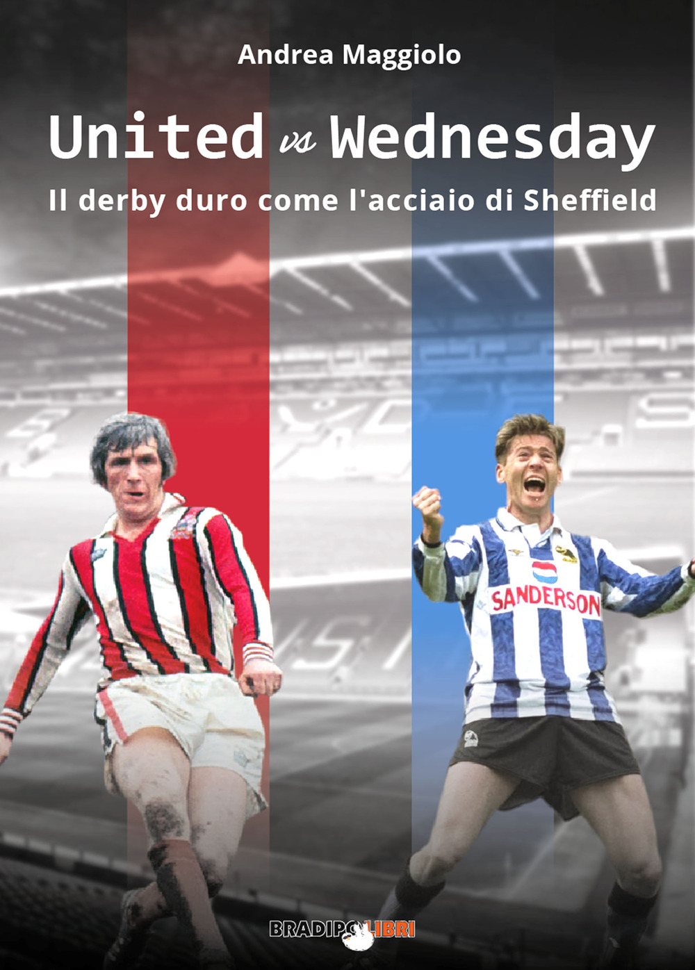 United vs Wednesday. Il derby duro come l'acciaio di Sheffield