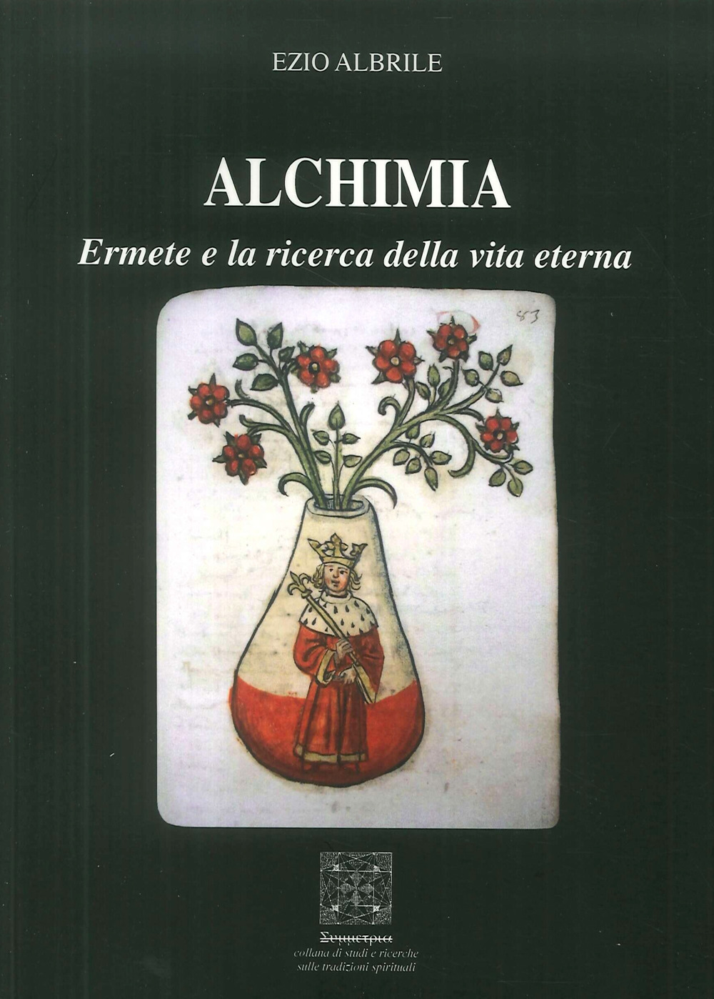 Alchimia. Ermete e la ricerca della vita eterna