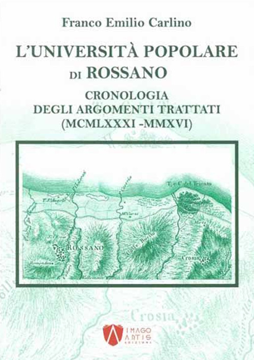 L'Università Popolare di Rossano. Cronologia degli argomenti trattati (MCMLXXXI-MMXVI)