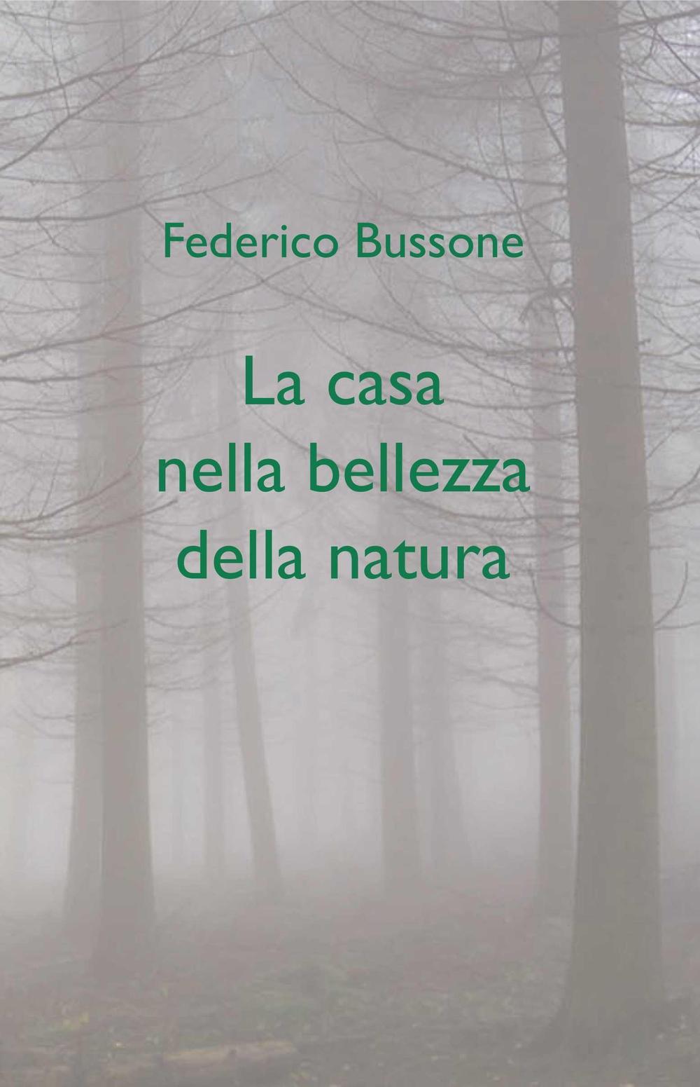 La casa nella bellezza della natura