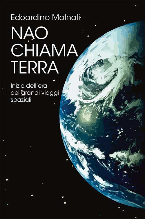 Nao chiama Terra. Inizio dell'era dei grandi viaggi spaziali