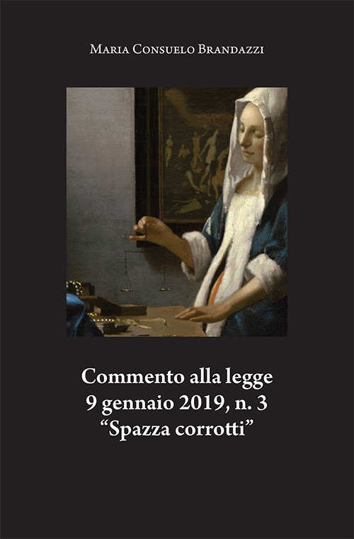 Commento alla legge 9 gennaio 2019, n. 3 «Spazza corrotti»