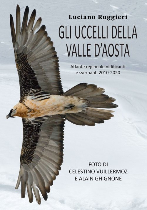 Gli uccelli della Valle d'Aosta. Atlante regionale nidificanti e svernanti 2010-2020