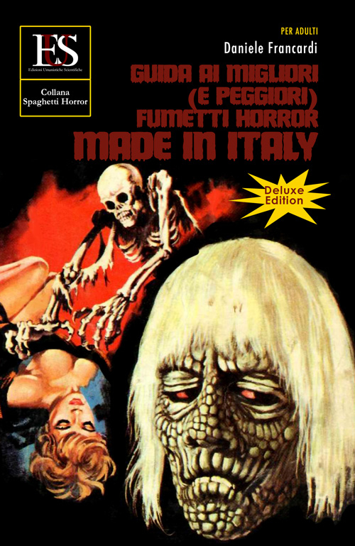 Guida ai migliori (e peggiori) fumetti horror made in Italy. Ediz. speciale