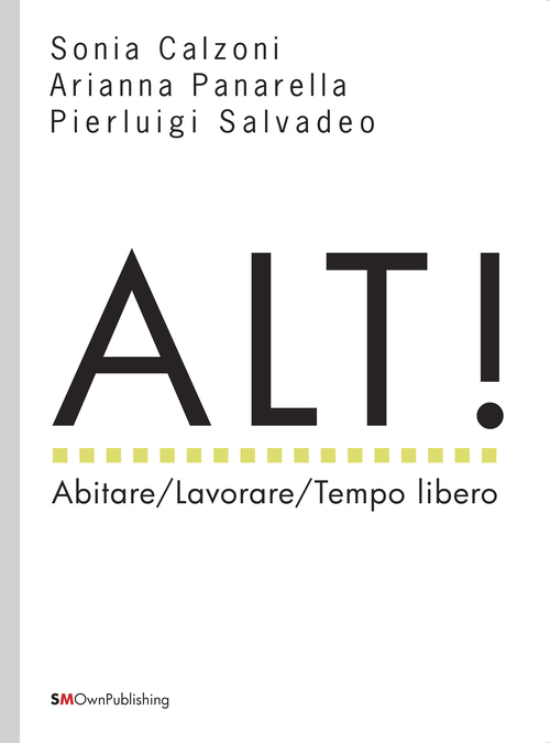 Alt! Abitare/Lavorare/Tempo libero