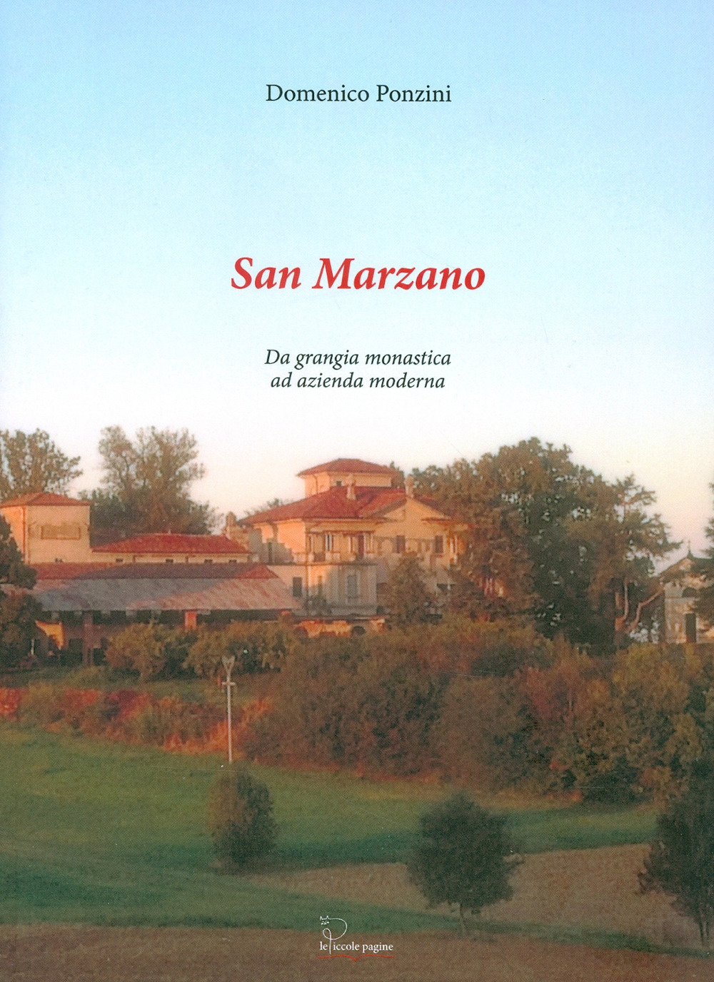 San Marzano. Da grangia monastica ad azienda moderna