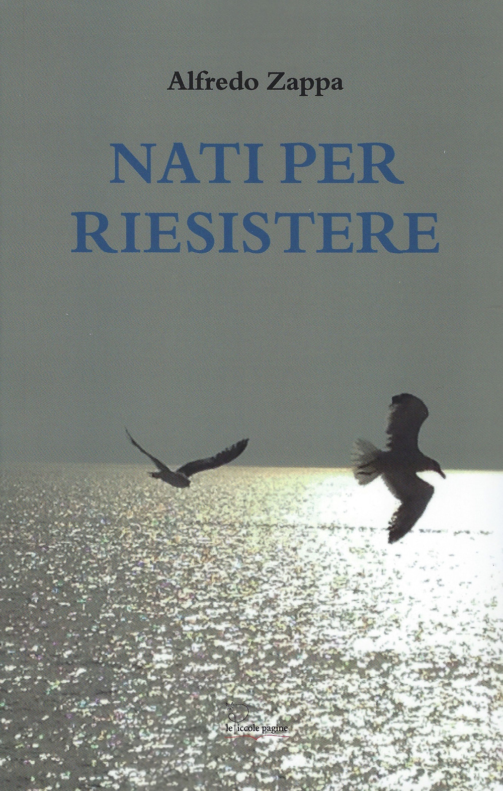 Nati per riesistere