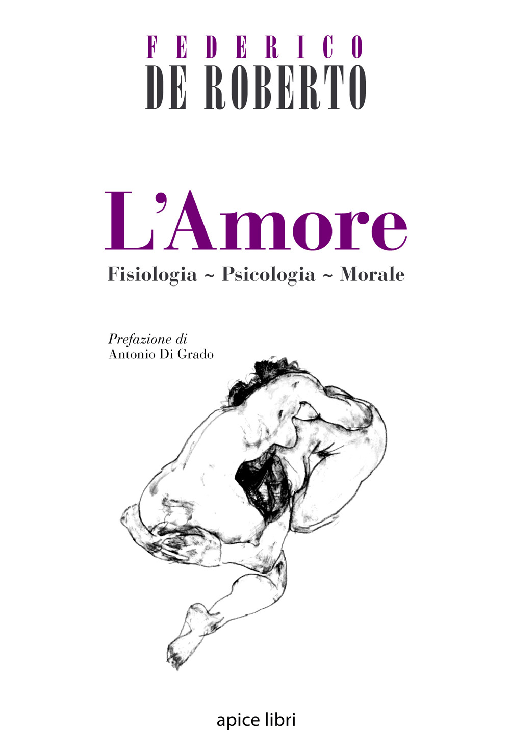 L'amore. Fisiologia, psicologia, morale