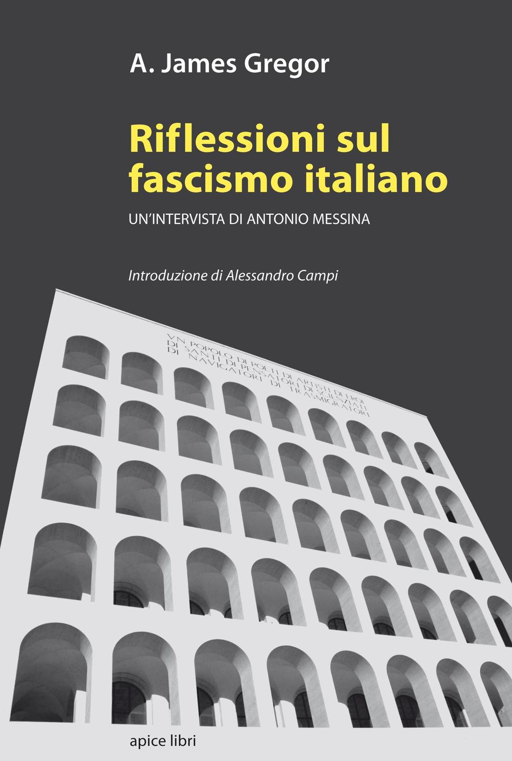 Riflessioni sul fascismo italiano. Un'intervista di Antonio Messina