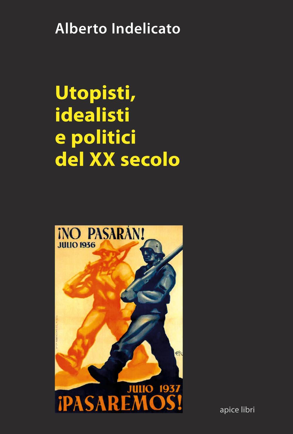 Utopisti, idealisti e politici del XX secolo