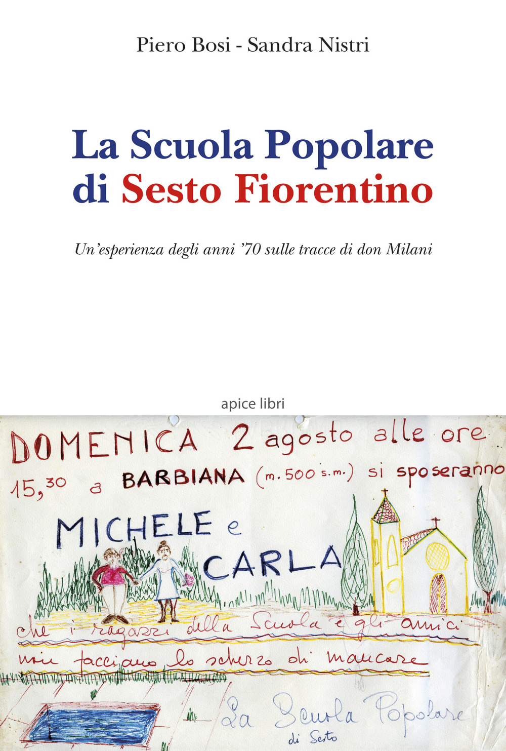 La scuola popolare di Sesto Fiorentino. Un'esperienza degli anni '70 sulle tracce di don Milani