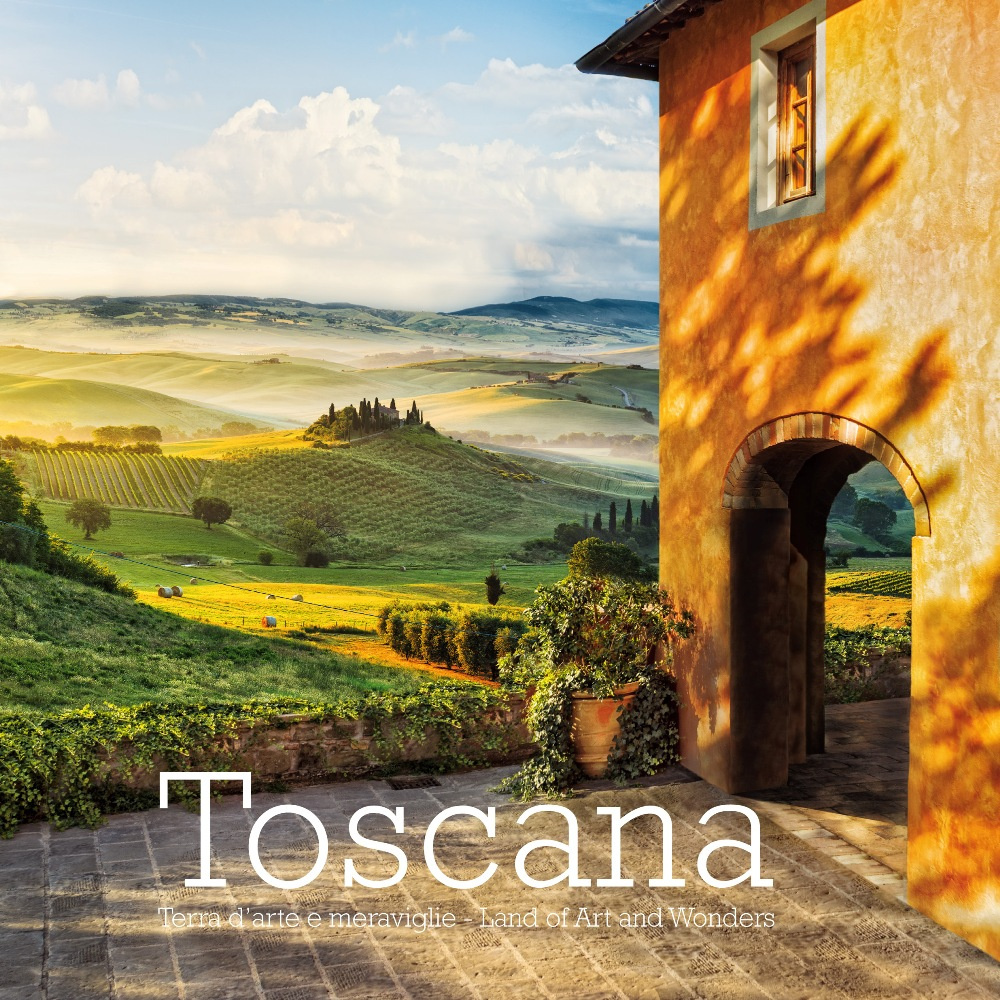 Toscana. Terra d'arte e meraviglie-Land of art and wonders. Ediz. italiana e inglese