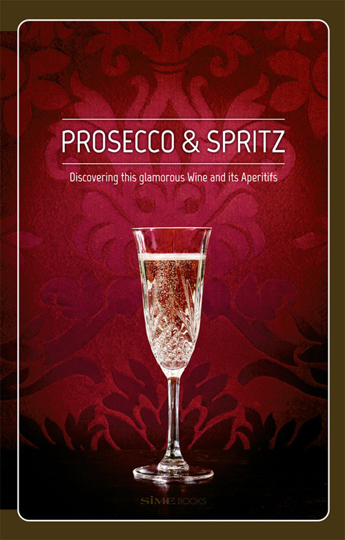 Prosecco & spritz. Discovering this glamorous wine and its aperitifs