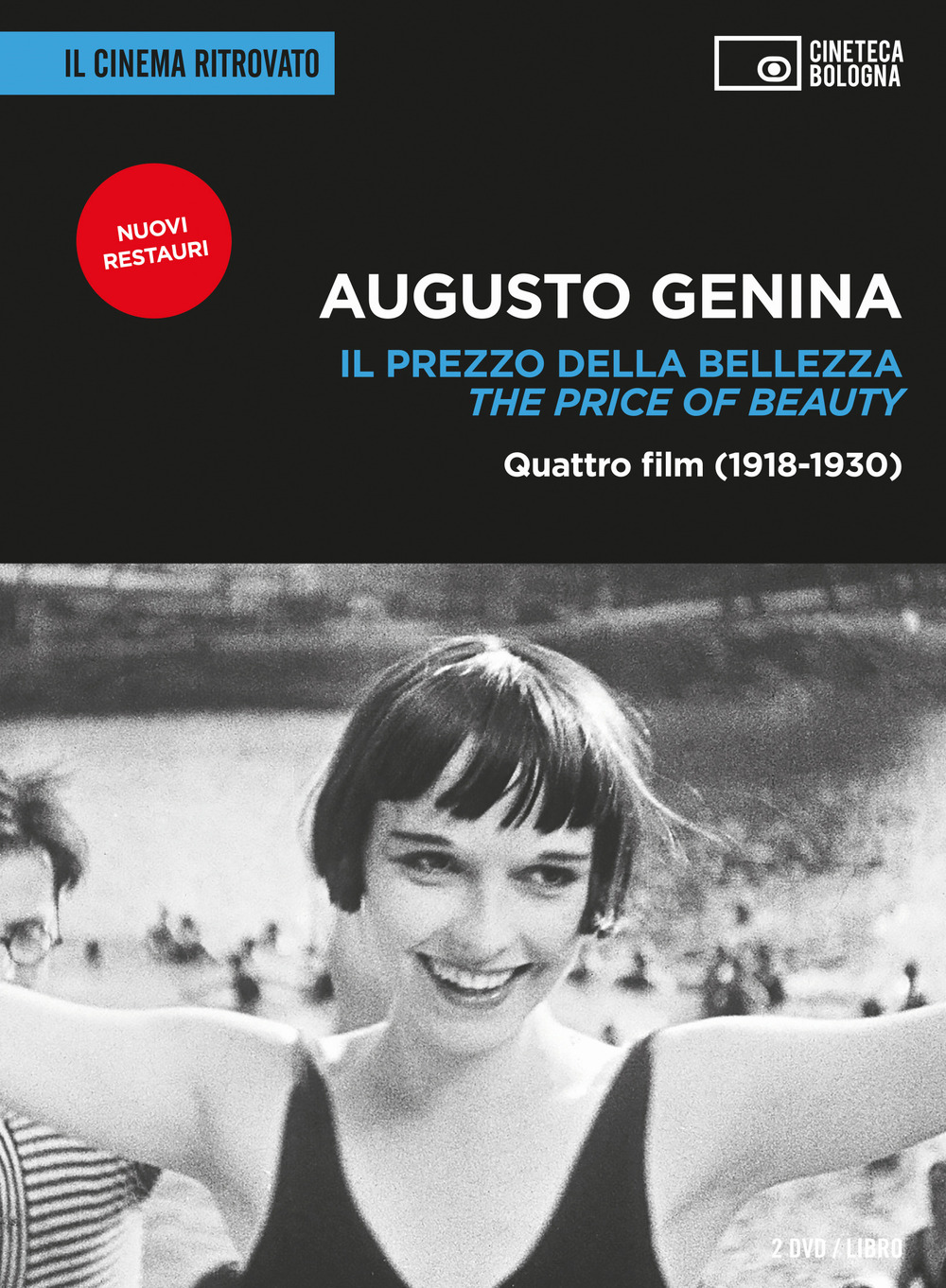 Augusto Genina. Il prezzo della bellezza. Quattro film (1918-1930)- The price of beauty. Con 2 DVD video