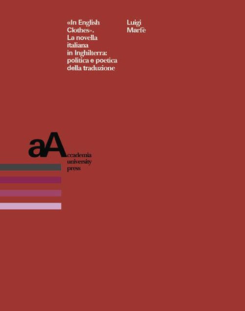 «In english clothes». La novella italiana in Inghilterra: politica e poetica della traduzione