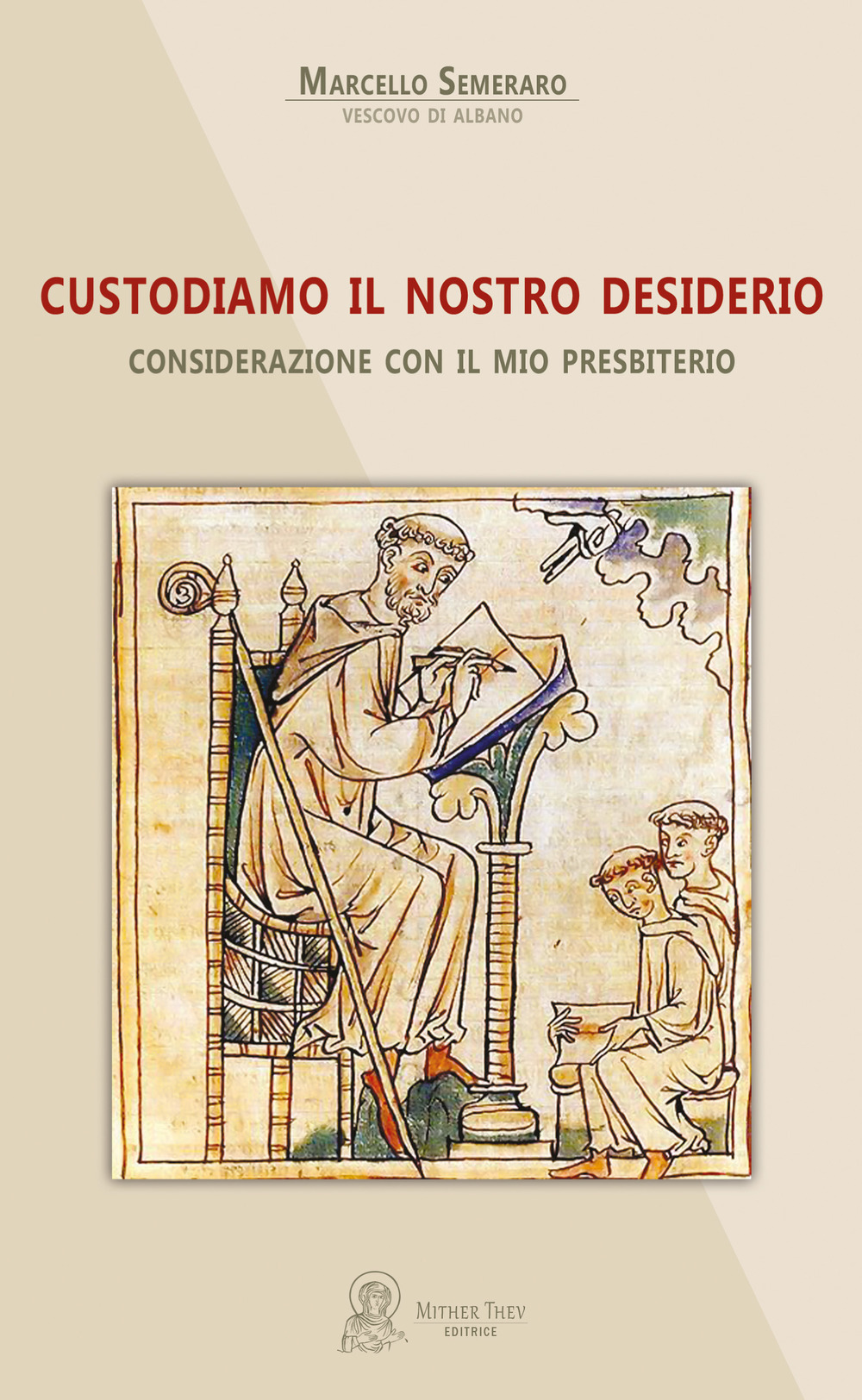 Custodiamo il nostro desiderio. Considerazione con il mio presbiterio