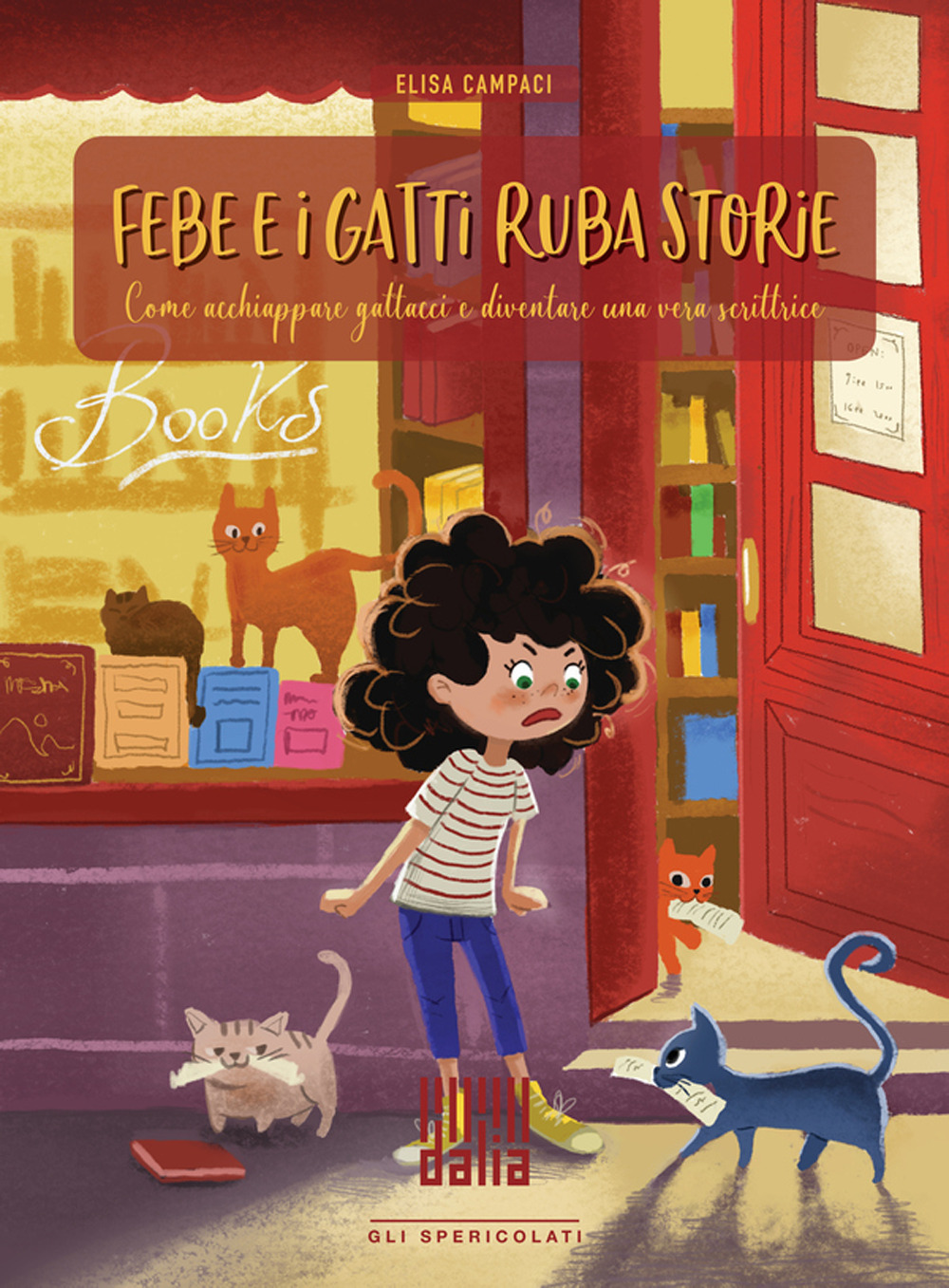 Febe e i gatti ruba storie. Come acchiappare gattacci e diventare una vera scrittrice