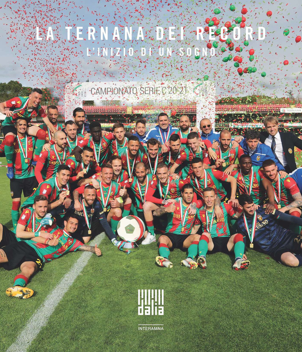 La Ternana dei record. L'inizio di un sogno