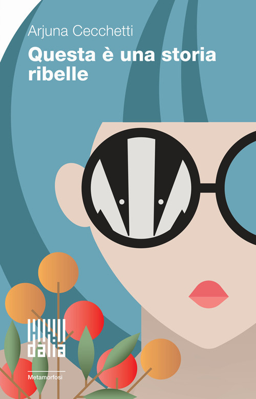 Questa è una storia ribelle. Nuova ediz.